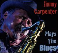 Plays the Blues - Jimmy Carpenter