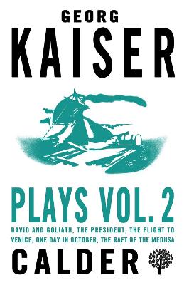 Plays: Vol 2 - Kaiser, Georg, and Kenworthy, B. J. (Translated by), and Garten, H. F. (Translated by)