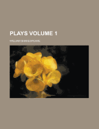 [Plays]; Volume 1