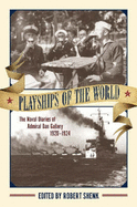 Playships of the World: The Naval Diaries of Admiral Dan Gallery, 1920-1924