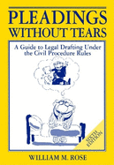 Pleadings Without Tears: A Guide to Legal Drafting Under the Civil Procedure Rules