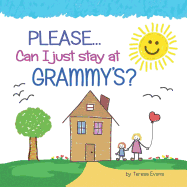 Please...Can I Just Stay at Grammy's?