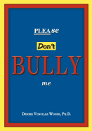 Please Don't Bully Me