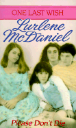 Please Don't Die - McDaniel, Lurlene