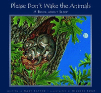 Please Don't Wake the Animals: A Book about Sleep
