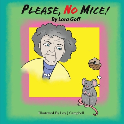 Please, No Mice! - Goff, Lora