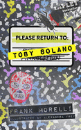 Please Return to: Toby Solano