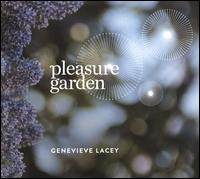 Pleasure Garden - Genevieve Lacey (recorder)