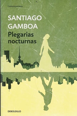 Plegarias Nocturnas / Nighttime Prayers - Gamboa, Santiago