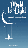 Plight to Light: poetry in the journey of life