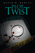 Plot Twist - Rudlin, David W