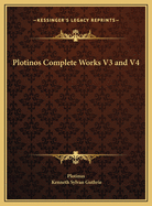 Plotinos Complete Works V3 and V4