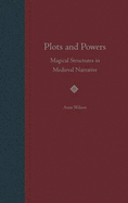 Plots and Powers: Magical Structures in Medieval Narrative