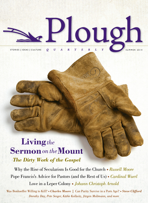 Plough Quarterly No. 1: Living the Sermon on the Mount - Moore, Russell D, Dr., and Wuerl, Donald, Cardinal, and Moltmann, Jurgen