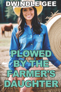 Plowed by the Farmer's Daughter: Transsexual, First Time