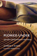 Plowed Under: Agriculture and Environment in the Palouse