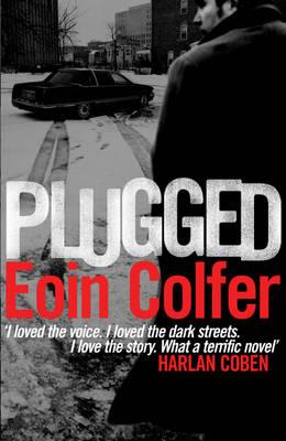 Plugged - Colfer, Eoin
