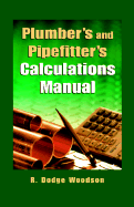 Plumber's and Pipefitters Calculations Manual