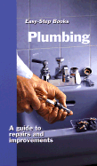 Plumbing: A Guide to Repairs and Improvements