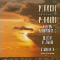 Plumeri Conducts Plumeri - Sara Watkins (oboe); Moscow Philharmonic Orchestra; Johnterryl Plumeri (conductor)