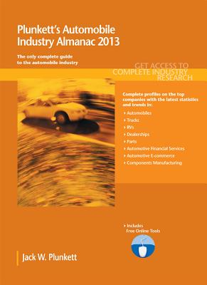 Plunkett's Automobile Industry Almanac 2013 - Plunkett, Jack W