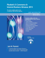 Plunkett's e-Commerce & Internet Business Almanac 2015: E-Commerce & Internet Business Industry Market Research, Statistics, Trends & Leading Companies