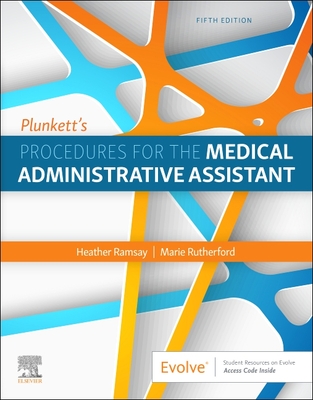 Plunkett's Procedures for the Medical Administrative Assistant - Ramsay, Heather D, and Rutherford, Marie
