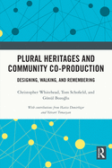Plural Heritages and Community Co-Production: Designing, Walking, and Remembering