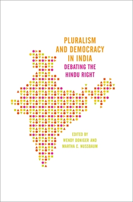 Pluralism and Democracy in India: Debating the Hindu Right - Doniger, Wendy (Editor), and Nussbaum, Martha C (Editor)