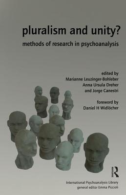 Pluralism and Unity?: Methods of Research in Psychoanalysis - Canestri, Jorge