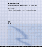 Pluralism: The Philosophy and Politics of Diversity