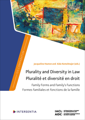 Plurality and Diversity in Law: Family Forms and Family's Functions - Heaton, Jacqueline (Editor)