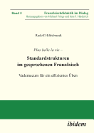 Plus belle la vie. Standardstrukturen im gesprochenen Franzsisch. Vademecum fr ein effizientes ben