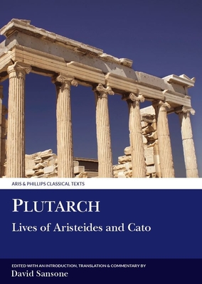 Plutarch: Lives of Aristeides and Cato - Sansone, David