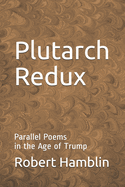 Plutarch Redux: Parallel Poems in the Age of Trump