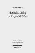 Plutarchs Dialog de E Apud Delphos: Eine Studie. Ratio Religionis Studien II
