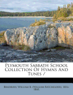 Plymouth Sabbath School Collection of Hymns and Tunes