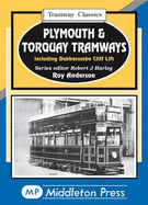 Plymouth &  Torquay Tramways: Including Babbacombe Cliff Lift - Anderson, Roy