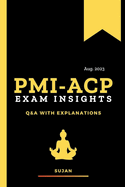 PMI-ACP Exam Insights: Q&A with Explanations