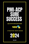 PMI-ACP Sure Success: Q&A with Explanations
