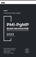 PMI-PgMP Exam Navigator: Expert Q&A with Detailed Explanations