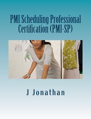 PMI Scheduling Professional Certification (PMI-SP) - Jonathan, J