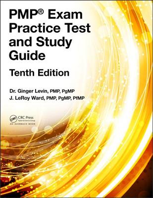 PMP Exam Practice Test and Study Guide - Levin, Ginger, PMP, and Ward, J. LeRoy, PMP