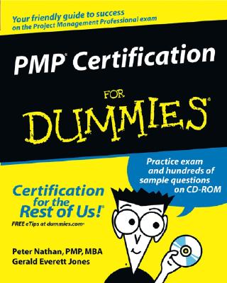 PMP Certification for Dummies - Nathan, Peter, Pmp, and Jones, Gerald Everett