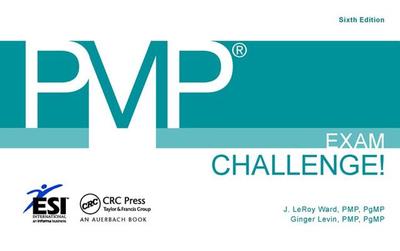 PMP Exam Challenge! - Ward, J. LeRoy, PMP, and Levin, Ginger, PMP