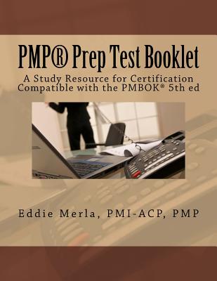 PMP Prep Test Booklet: A Study Resource for Certification - Merla Pmp, Eddie