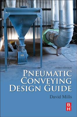 Pneumatic Conveying Design Guide - Mills, David, PhD, Ceng