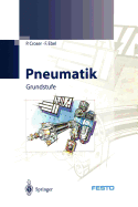 Pneumatik: Grundstufe - Croser, P, and Festo Ag & Co (Editor), and Ebel, F