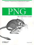 PNG: The Definitive Guide - Roelofs, Greg