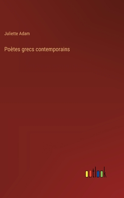 Potes grecs contemporains - Adam, Juliette